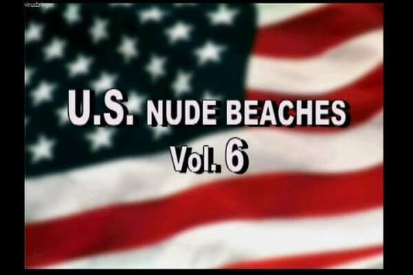 U.S. nude beaches vol 6 - Nudism helps us understand the true meaning of freedom